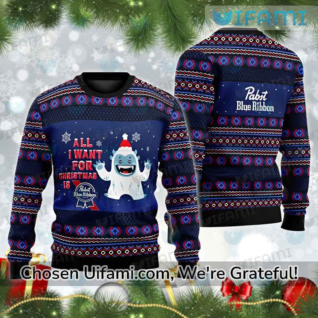 Pabst Sweater Impressive All I Want Pabst Blue Ribbon Gift