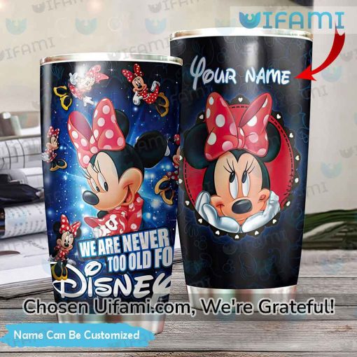Customized Minnie Mouse Coffee Tumbler Greatest Never Too Old Gift