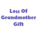 Loss Of Grandmother Gift
